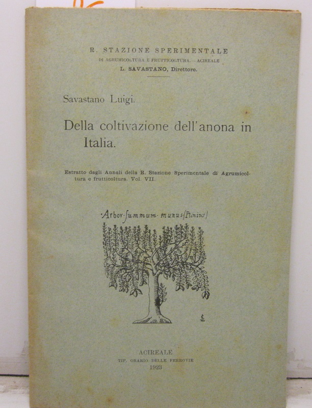 Della coltivazione dell'anona in Italia. Estratto dagli Annali della R. Stazione sperimentale di Agrumicoltura e frutticoltura, vol. VII